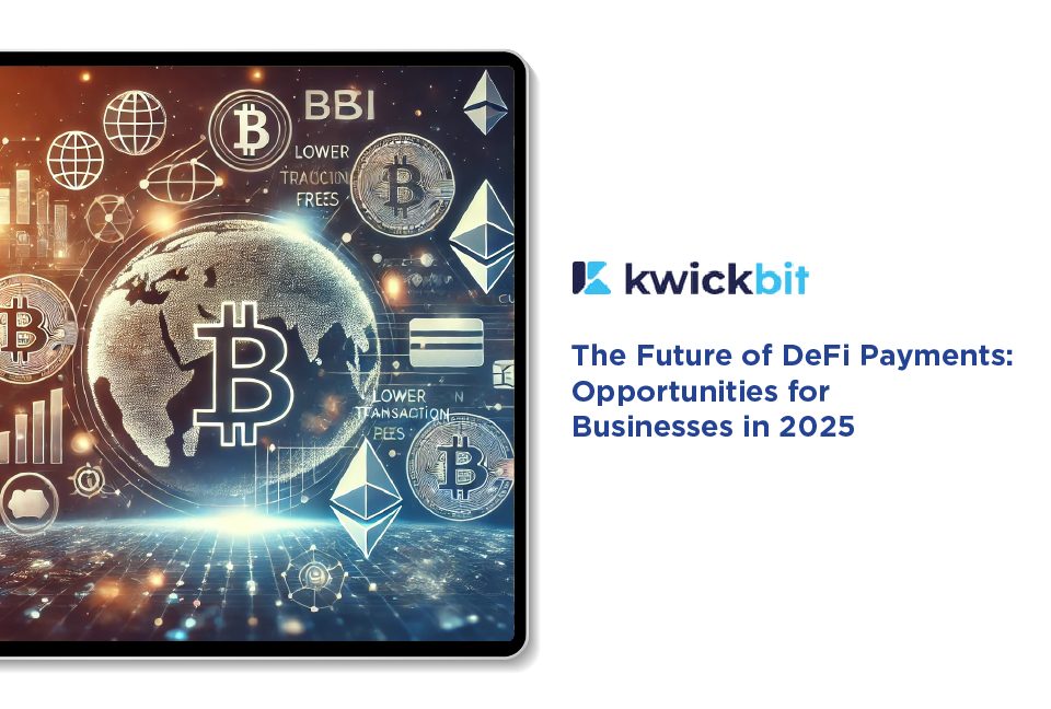 The Future of DeFi Payments: Opportunities for Businesses in 2025