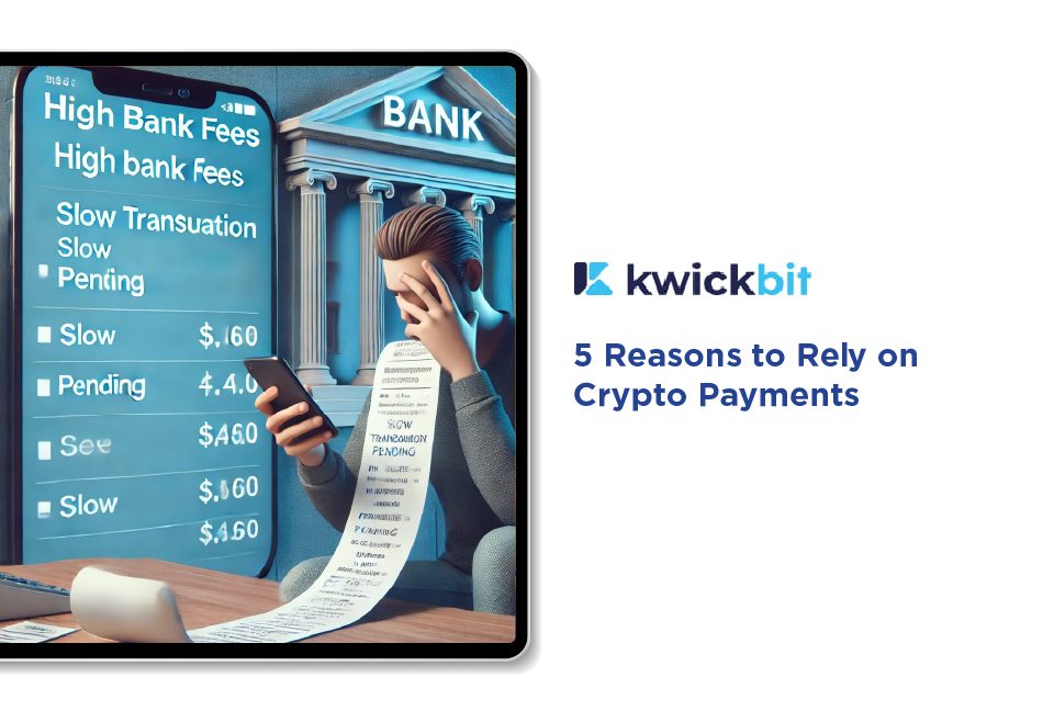 5 Reasons to Rely on Crypto Payments in 2025