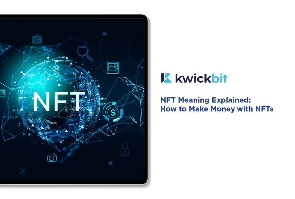 NFT Meaning Explained: How to Make Money with NFTs